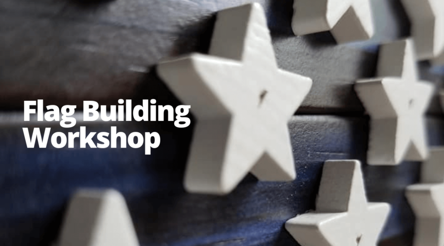 Build- A-Flag Workshop Old Glory Millworks