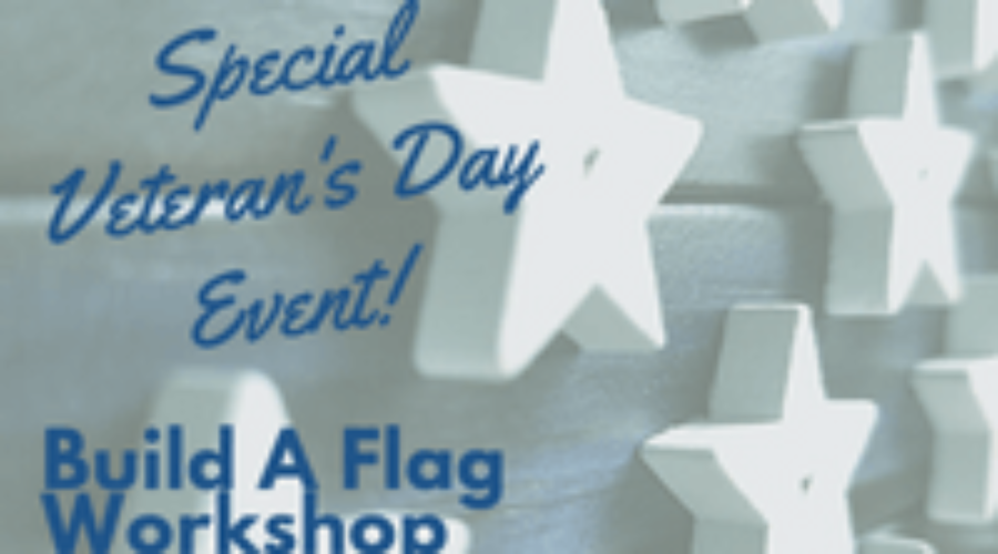 Special Mini Flag Building Workshop to Honor Veterans